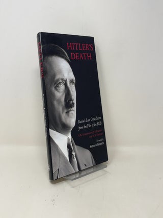 Hitler's Death: Russia's Last Great Secret from the Files of the KGB
