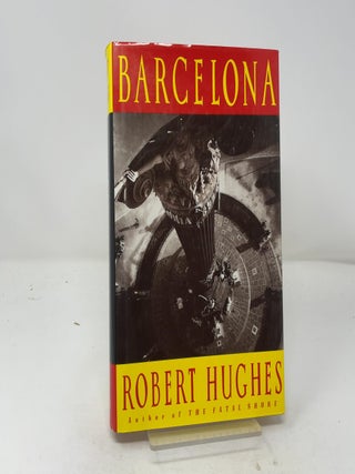 Item #451774 Barcelona. Robert Hughes