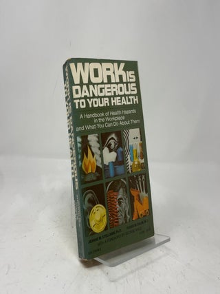 Work is Dangerous to Your Health