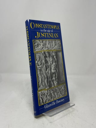 Item #452032 Constantinople in the Age of Justinian. Glanville Downey