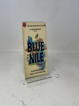 Item #452035 The Blue Nile. Alan Moorehead