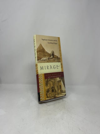 Mirage: Napoleon's Scientists and the Unveiling of Egypt