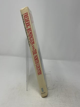 Frederic Remington and the North Country: An Informal Biography of the Artist of the Old West