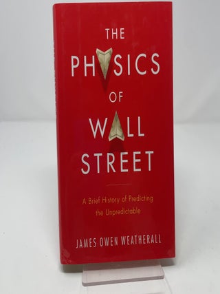 The Physics of Wall Street: A Brief History of Predicting the Unpredictable