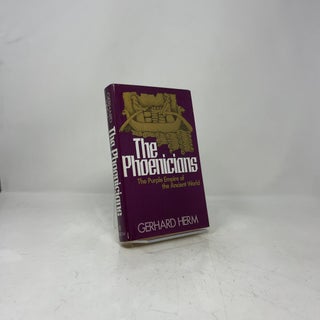 The Phoenicians: The Purple Empire of the Ancient World
