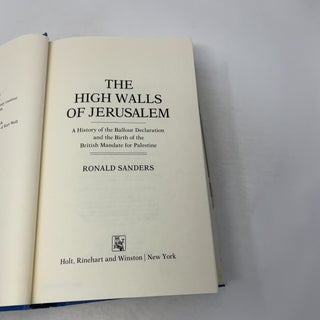 The High Walls of Jerusalem: A History of the Balfour Declaration and the Birth of the British Mandate for Palestine
