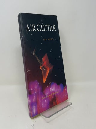 Air Guitar: Essays on Art & Democracy