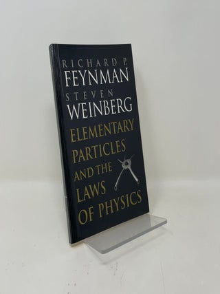 Item #452625 Elementary Particles and the Laws of Physics. Richard P. Feynman