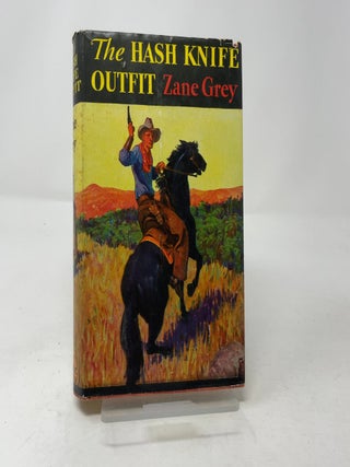 Item #452798 The Hash Knife Outfit. Zane Grey