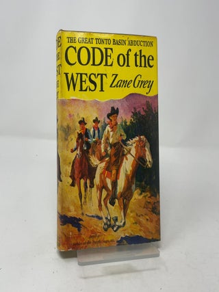 Item #452820 Code of the West. Zane Grey