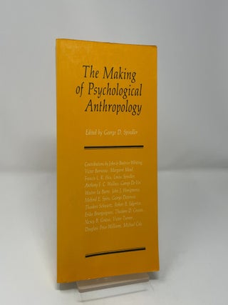 Item #452898 The Making of psychological anthropology. John Wesley Mayhew Whiting