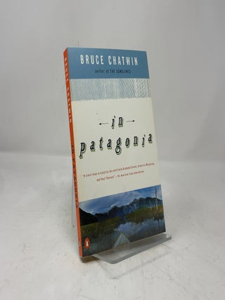 Item #452961 In Patagonia. Bruce Chatwin