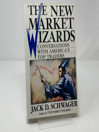 The New Market Wizards: Conversations With America's Top Traders