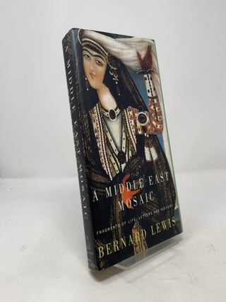 Item #453159 A Middle East Mosaic. Bernard Lewis