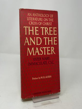 The Tree and the Master: An Anthology of Literature on the Cross of Christ