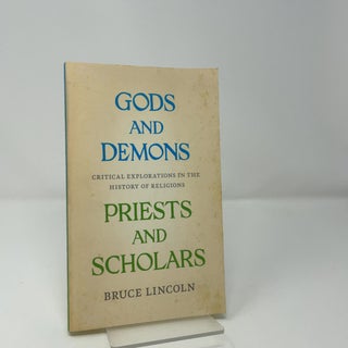 Item #453404 Gods and Demons, Priests and Scholars: Critical Explorations in the History of...