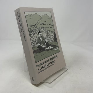 Patrick Leigh Fermor: A Life in Letters