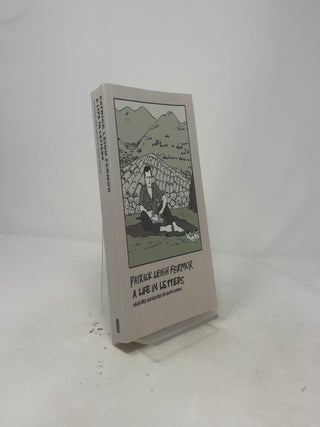 Patrick Leigh Fermor: A Life in Letters