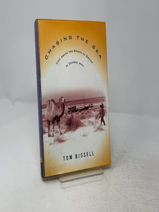 Chasing the Sea: Lost Among the Ghosts of Empire in Central Asia