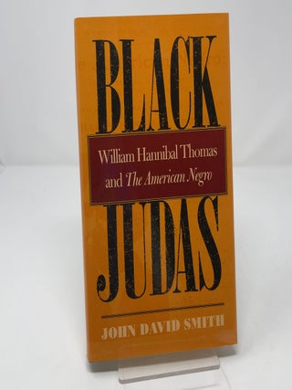 Black Judas: William Hannibal Thomas and 'The Amer