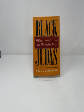 Black Judas: William Hannibal Thomas and 'The Amer