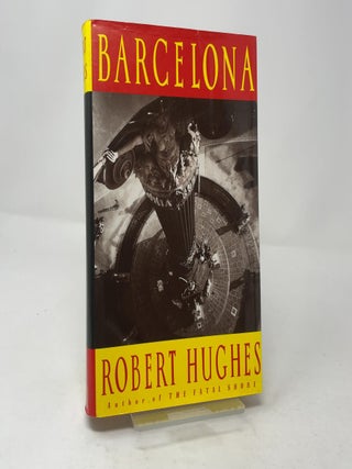 Item #453672 Barcelona. Robert Hughes