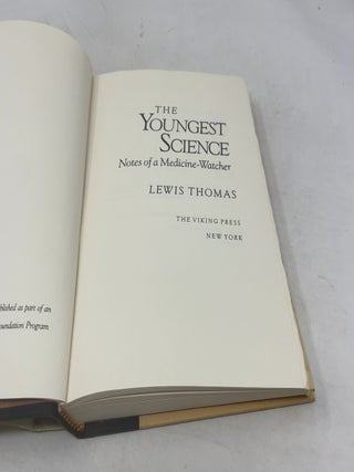 The Youngest Science: Notes of a Medicine-Watcher
