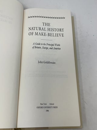 The Natural History of Make-Believe: A Guide to the Principal Works of Britain, Europe, and America