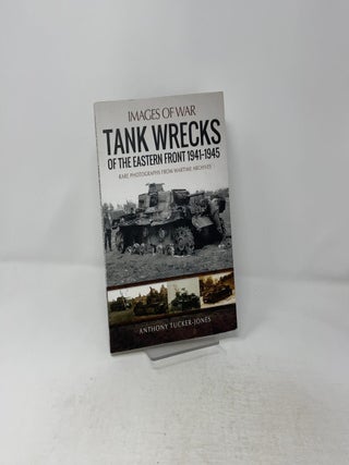 Tank Wrecks of the Eastern Front 1941-1945