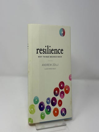 Item #453902 Resilience: Why Things Bounce Back. Andrew Zolli, Ann Marie Healy