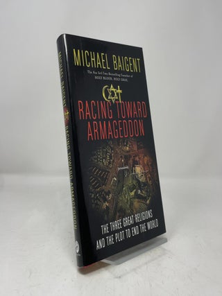 Item #454080 Racing Toward Armageddon: The Three Great Religions and the Plot to End the World....