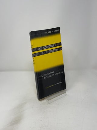 The Economics of Attention: Style and Substance in the Age of Information