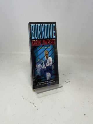 Item #454263 Burndive. Karrin Lowachee