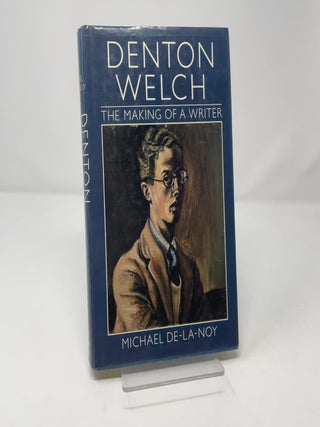 Denton Welch: The Making of a Writer
