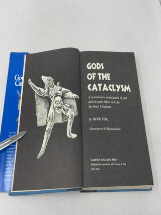 Gods of the Cataclysm: A Revolutionary Investigation of Man and His Gods Before and After the Great Flood
