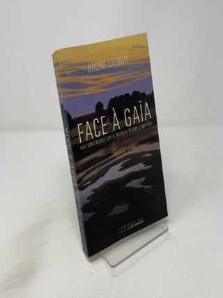 Face A Gaia : huit conferences sur le nouveau regime climatique