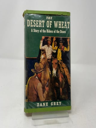 The Desert of Wheat: A Story of the Riders of the Dawn