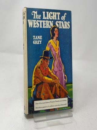 Item #454646 The Light of Western Stars. Zane Grey