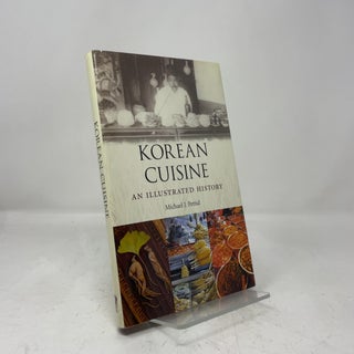 Item #454683 Korean Cuisine: An llustrated History. Michael Pettid
