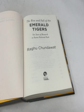 The Rise And Fall Of The Emerald Tigers: Ten Years of Research in Panna National Park