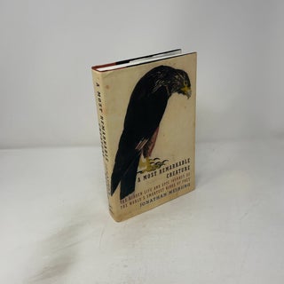 A Most Remarkable Creature: The Hidden Life and Epic Journey of The World's Smartest Birds of Prey