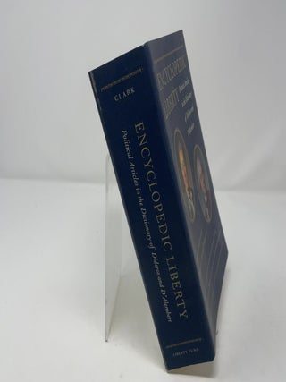 Encyclopedic Liberty : Political Articles in the Dictionary of Diderot and D'Alembert