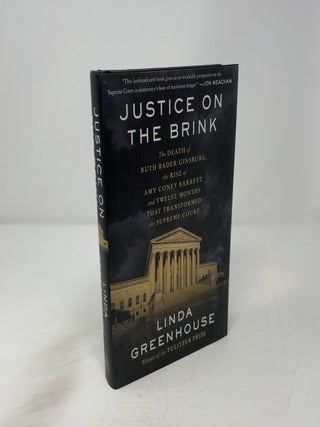 Justice on the Brink: The Death of Ruth Bader Ginsburg, the Rise of Amy Coney Barrett, and Twelve Months That Transformed the Supreme Court