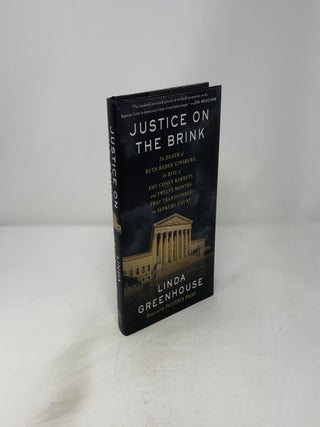 Justice on the Brink: The Death of Ruth Bader Ginsburg, the Rise of Amy Coney Barrett, and Twelve Months That Transformed the Supreme Court