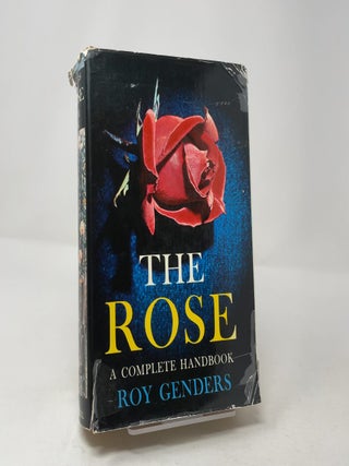The Rose: A Complete Handbook