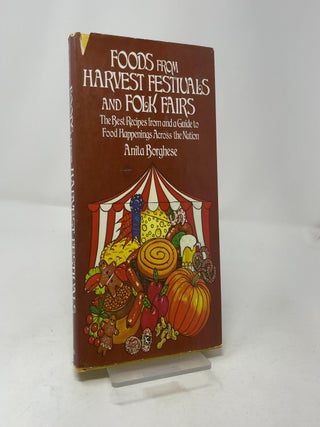 Item #455219 Foods from Harvest Festivals and Folk Fairs: The Best Recipes from and a Guide to...