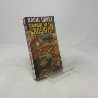 Item #455362 Caught in the Crossfire. David Drake