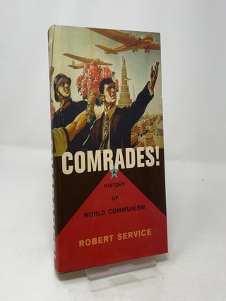 Item #455453 Comrades!: A History of World Communism. Robert Service