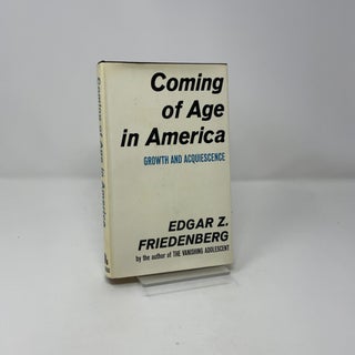 Coming of Age in America:Growth and Acuiescence