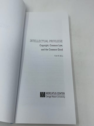 Intellectual Privilege: Copyright, Common Law, and the Common Good